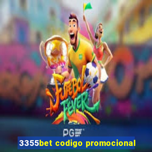 3355bet codigo promocional